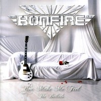 Purchase Bonfire - You Make Me Feel The Ballads CD1