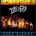 Buy Archimedes Badkar - Bado Kidogo (With Afro 70 Band) (Vinyl) Mp3 Download