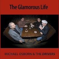 Purchase Michael Osborn And The Drivers - The Glamorous Life