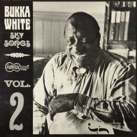 Purchase Bukka White - Sky Songs Vol. 2 (Vinyl)
