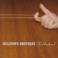 Purchase Milltown Brothers - Rubberband
