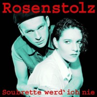 Purchase Rosenstolz - Soubrette Werd Ich Nie (Remastered)