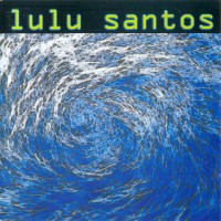 Purchase Lulu Santos - Anticiclone Tropical