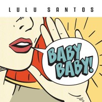 Purchase Lulu Santos - Baby Baby!