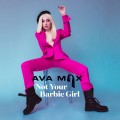 Buy Ava Max - Not Your Barbie Girl (CDS) Mp3 Download