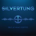 Buy Silvertung - (But, At What Cost??!) Mp3 Download