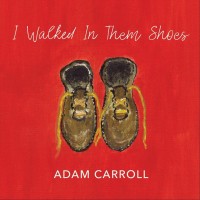 Purchase Adam Carroll - I Walked In Them Shoes