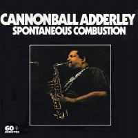 Purchase Cannonball Adderley - Spontaneous Combustion (Vinyl)