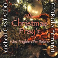 Purchase Giorgia Fumanti - A Christmas Pray'r (With Michéal Castaldo)