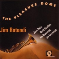 Purchase Jim Rotondi - The Pleasure Dome