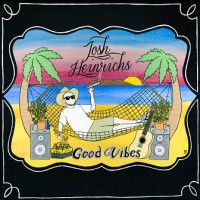 Purchase Josh Heinrichs - Good Vibes