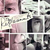 Purchase The Replacements - Don't You Know Who I Think I Was?: The Best Of The Replacements