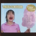 Buy Third Degree - Punk Sugar Mp3 Download