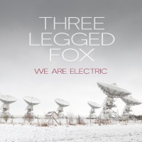 Purchase Three Legged Fox - We Are Electric