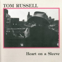 Purchase Tom Russell - Heart On A Sleeve