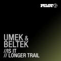 Buy Umek - Is It? & Longer Trail (With Beltek) (VLS) Mp3 Download