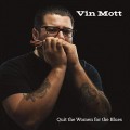 Buy Vin Mott - Quit The Women For The Blues Mp3 Download