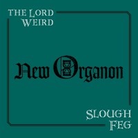 Purchase The Lord Weird Slough Feg - New Organon