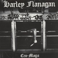 Purchase Harley Flanagan - Cro-Mags