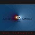 Buy Max Corbacho - Far Beyond The Immobile Point Mp3 Download