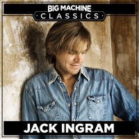Purchase Jack Ingram - Big Machine Classics