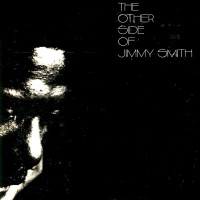 Purchase Jimmy Smith - The Other Side Of Jimmy Smith (Vinyl)