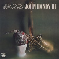 Purchase John Handy - Jazz: John Handy III (Vinyl)