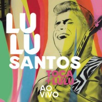 Purchase Lulu Santos - Toca + Lulu Ao Vivo