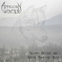 Purchase Appalachian Winter - Silence Before The Great Mountain Wind