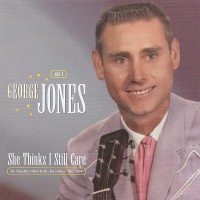 Purchase George Jones - She Thinks I Still Care (The Complete United Artists Recordings 1962-64) CD1