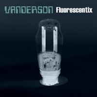 Purchase Vanderson - Fluorescentix (EP)