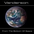 Buy Vanderson - From The Bottom Of Space Mp3 Download