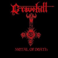 Purchase Gravehill - Metal Of Death