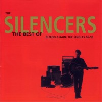Purchase The Silencers - The Best Of: Blood & Rain