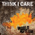 Buy Think I Care - World Asylum Mp3 Download