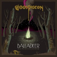 Purchase Woodpigeon - Balladeer To All The Guys I've Loved Before