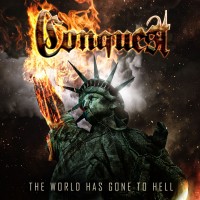 Purchase Conquest - The World Has Gone To Hell
