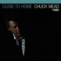 Buy Chuck Mead - Close To Home Mp3 Download