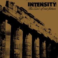 Purchase Intensity - The Ruins Of Our Future