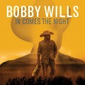 Buy Bobby Wills - In Comes The Night Mp3 Download