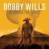 Purchase Bobby Wills - In Comes The Night