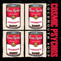 Purchase Cosmic Psychos - Loudmouth Soup