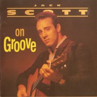 Purchase Jack Scott - Scott On Groove