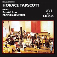 Purchase Horace Tapscott - Afrikan Peoples Arkestra Live At I.U.C.C. (With The Pan-Afrikan Peoples Arkestra)