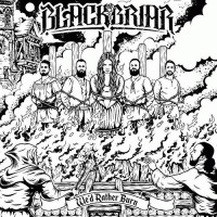 Purchase Blackbriar - We'd Rather Burn