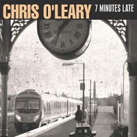 Purchase Chris O'leary - 7 Minutes Late