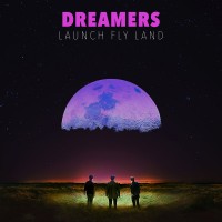 Purchase Dreamers - Launch Fly Land