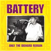 Purchase Battery - Only The Diehard Remain
