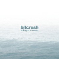 Purchase Bitcrush - Epilogue In Waves