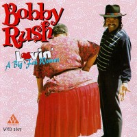 Purchase Bobby Rush - Lovin' A Big Fat Woman
